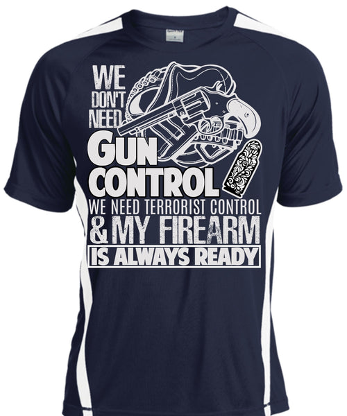 We Don't Need Gun Control T Shirt, My Firearm T Shirt, Cool Shirt