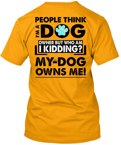 I'm A Dog T Shirt, I Love My Dog T Shirt