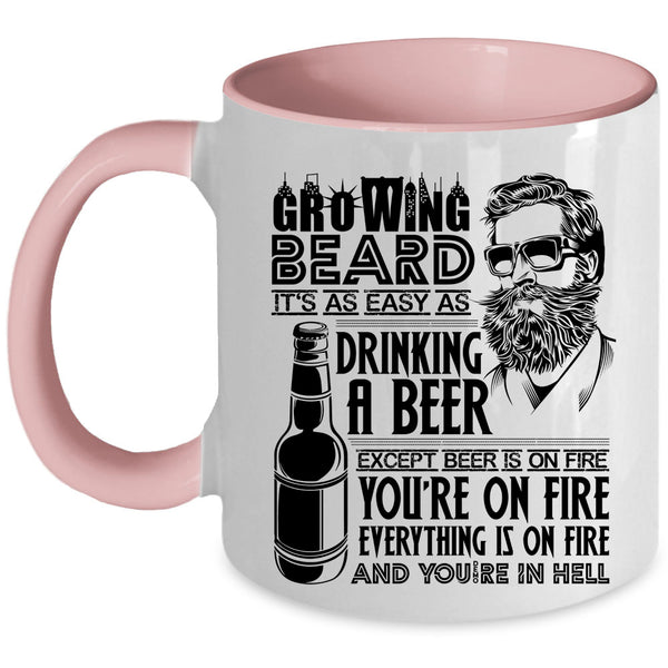 It's As Easy As Drinking A beer Coffee Mug, Growing Beard Accent Mug