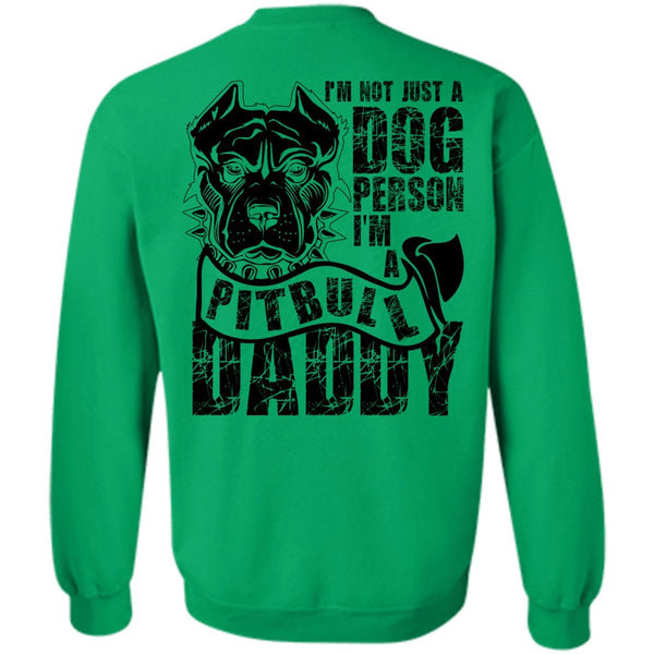 I Love Dog T Shirt, I'm Not Just A Dog Person Sweatshirt