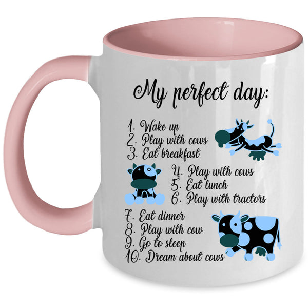 Cute Gift For Cow Lovers Coffee Mug, My Perfect Day Accent Mug