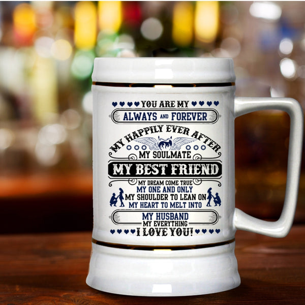 My Husband My Everything I Love You Beer Stein 22oz, My Best Friend My Dream Come True Beer Mug