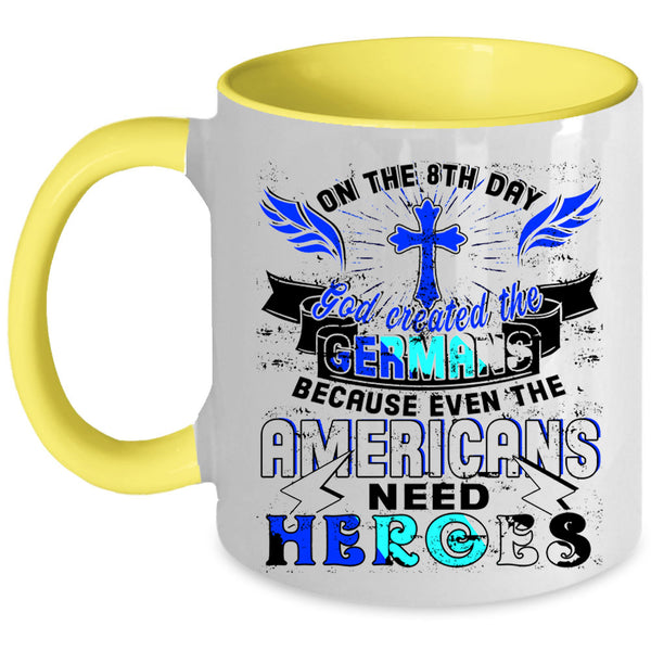God Created The Germans Coffee Mug, On The 8th Day Accent Mug