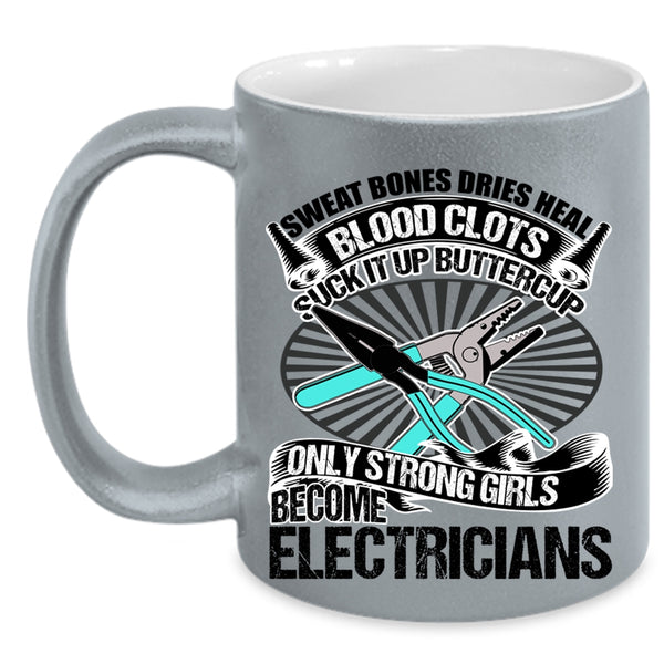 Strong Girls Coffee Mug, Only Strong Girls Become Electricians Accent Mug