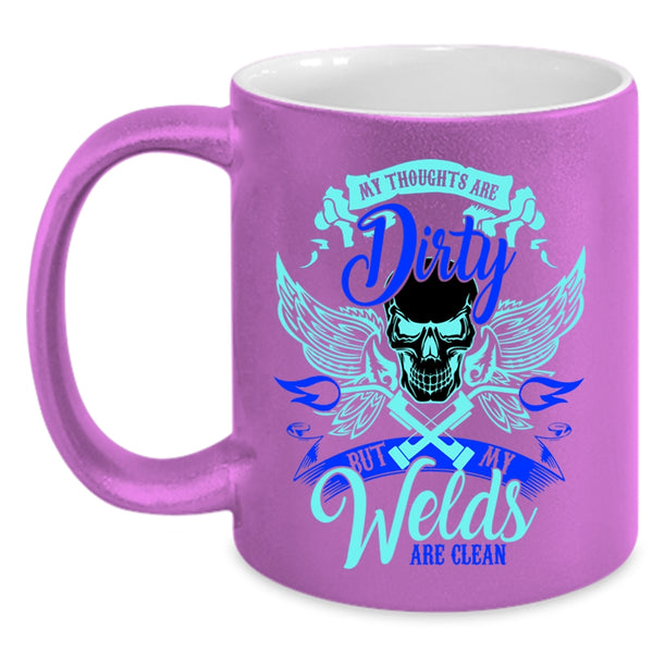Cool Welder Coffee Mug, My Welds Are Clean Accent Mug