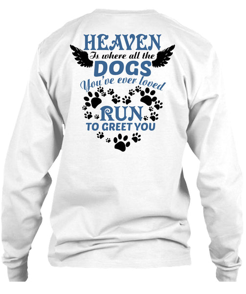 Heaven Is Where All The Dogs T Shirt, Wings T Shirt