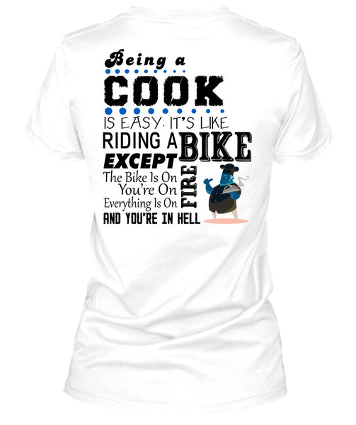Being A Cook Is Easy T Shirt, My Job T Shirt