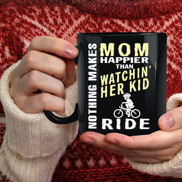 Mom Happier Than Watching Her Kid Ride Coffee Mug, Mom Coffee Cup