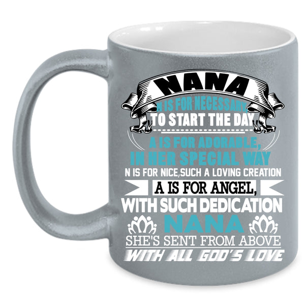 Nana Coffee Mug, Cool Gift For Mom Coffee Cup