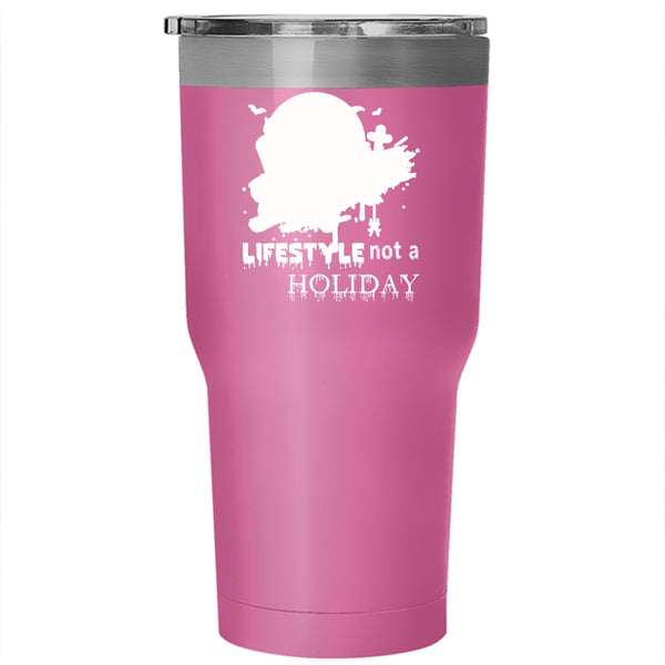Halloween Is A Lifestyle Not A Holiday Tumbler 30 oz Stainless Steel, Scary Travel Mug