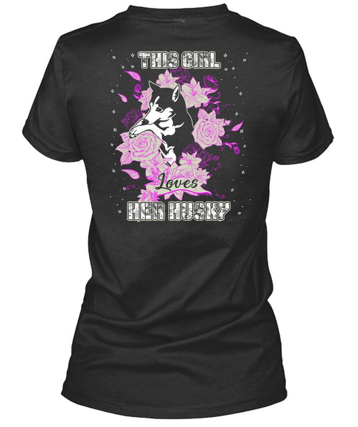 This Girl Loves Her Husky T Shirt, My Pets T Shirt