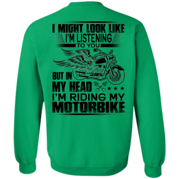I Love Biker T Shirt, I'm Riding My Motorbike Sweatshirt