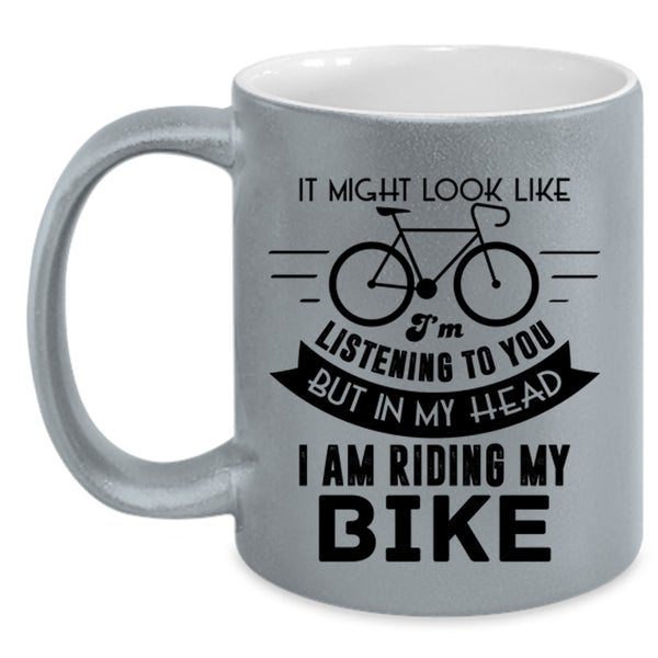 Cool Biker Coffee Mug, In My Head I Am Riding My Bike Accent Mug