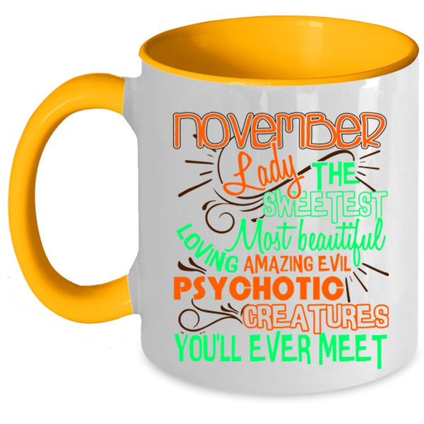 The Sweetst Most Beautiful Girls Coffee Mug, November Lady Accent Mug