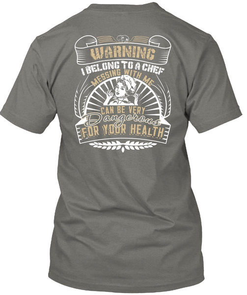 Messing With Me T Shirt, Dangerous For Your Health T Shirt