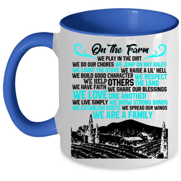 We Are A Family Coffee Mug, On The Farm We Play In The Dirt Accent Mug
