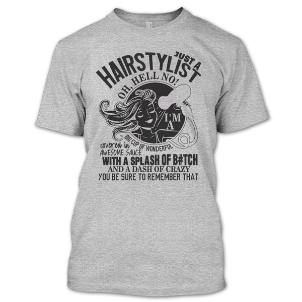 Just A Hairstylist T Shirt, Coolest Hairstylist T Shirt