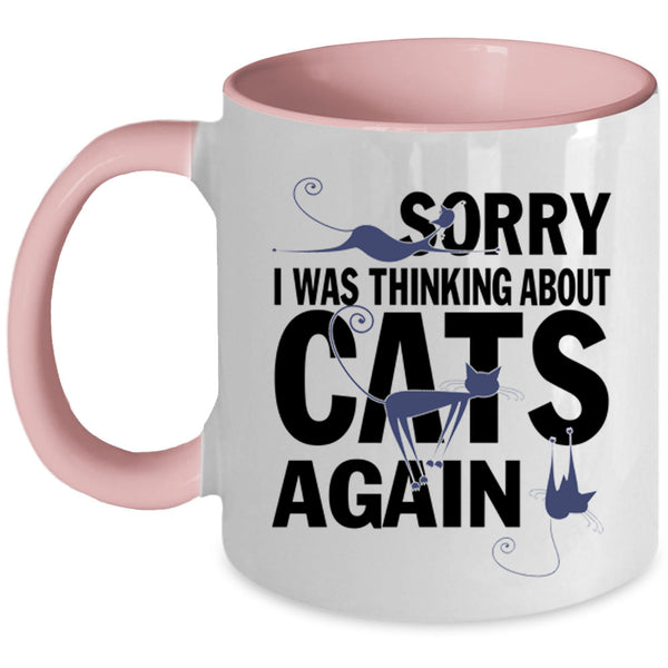 Cute Cats Coffee Mug, I Was Thinking About Cats Again Accent Mug