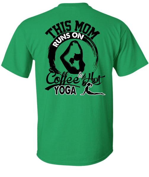 This Mom Runs On Coffee Hot Yoga T Shirt, I Love Nanny T Shirt
