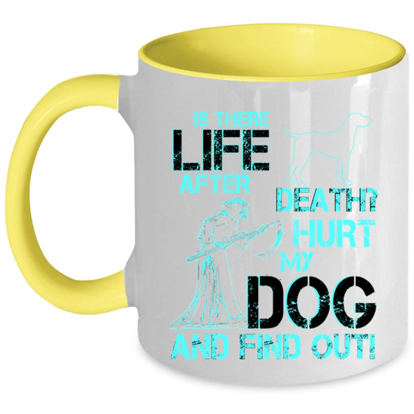 Cool Gift For Dog Lovers Coffee Mug, Don't Hurt My Dog Accent Mug