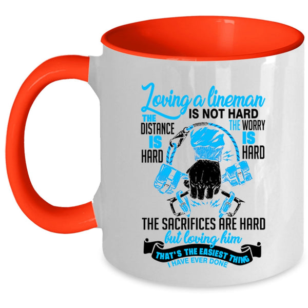 I Love Lineman Coffee Mug, Loving A Lineman Is Not Hard Accent Mug