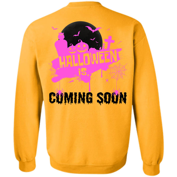 Wait For Halloween T Shirt, Halloween Is Coming Soon Sweatshirt