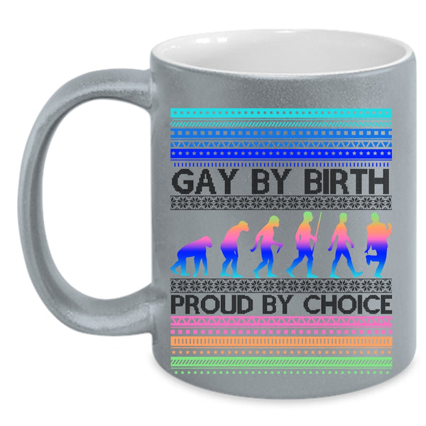 Proud By Choice Coffee Mug, Gay By Birth Accent Mug