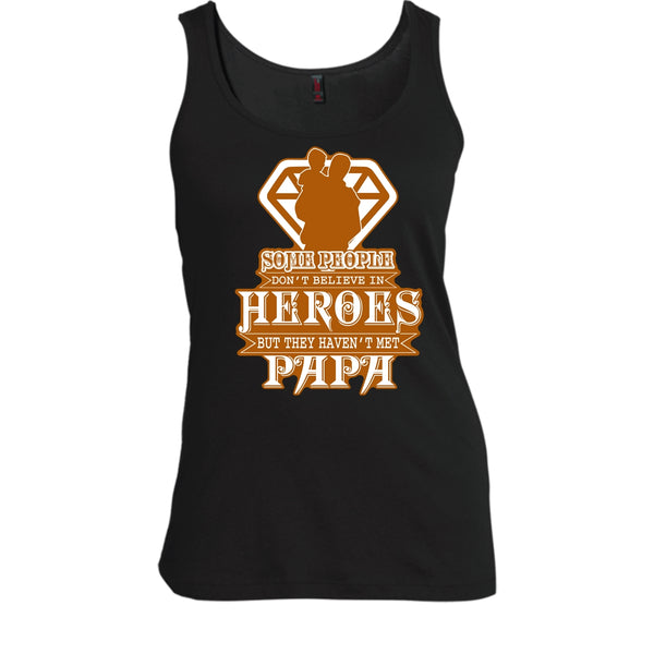 They Haven't Met Papa T Shirt, Coolest Papa Ever Tank Top