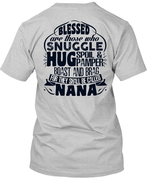 They Shall Be Called Nana T Shirt, I Love Nana T Shirt