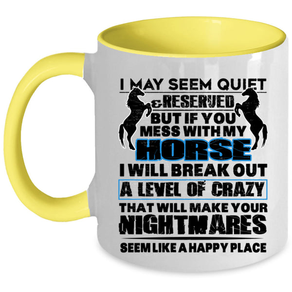 Funny Equestrian Coffee Mug, Don't Mess With My Horse Accent Mug