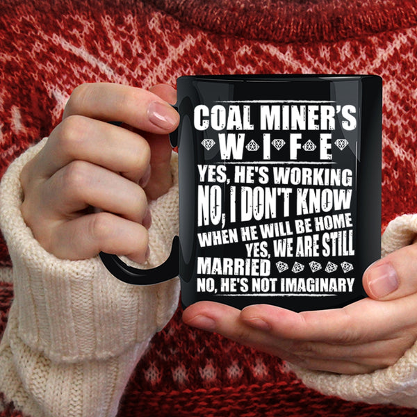 Coal Miner's Wife Coffee Mug, Cool Gift For Miner's Wife Coffee Cup