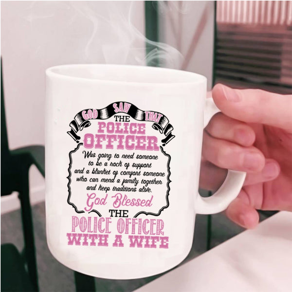 Police Officer With A Wife Coffee Mug, Police Officer Cup