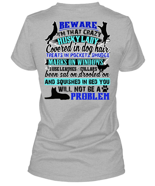 I'm That Crazy Husky Lady T Shirt, I Love My Dog T Shirt