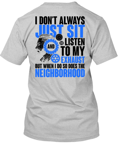 I Don't Always Just Sit T Shirt, I Love Mechanic T Shirt