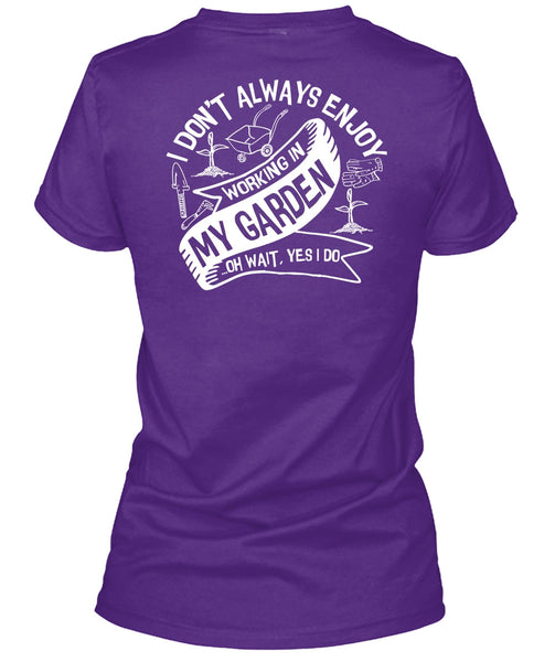 Working In My Garden T Shirt, Being A Gardener T Shirt