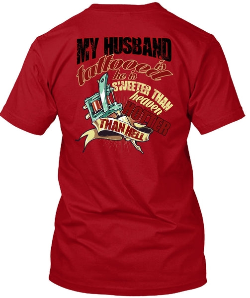My Husband Is Tattooed T Shirt, He Is Sweeter T Shirt