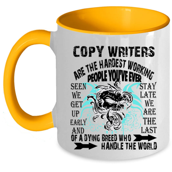 Cool Writers Coffee Mug, Copy Writers Are The Hardest Working Accent Mug