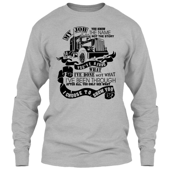 You Know The Name T Shirt, I Am A Truck Driver T Shirt