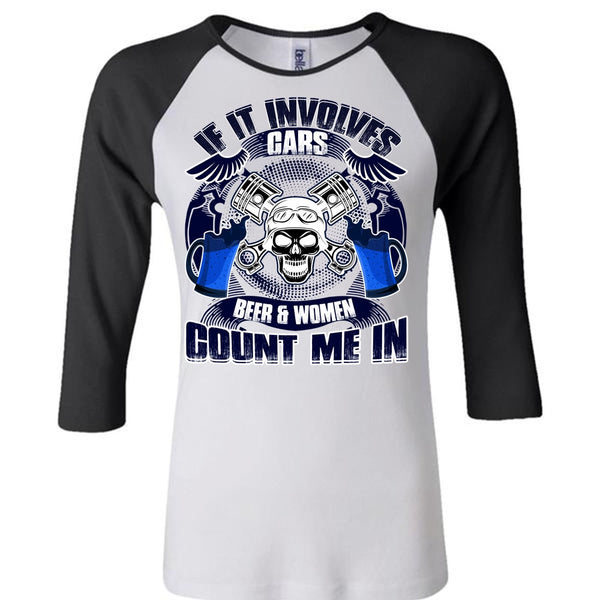 If It Involves Cars T Shirt, Beer And Women T Shirt, Awesome T-Shirts