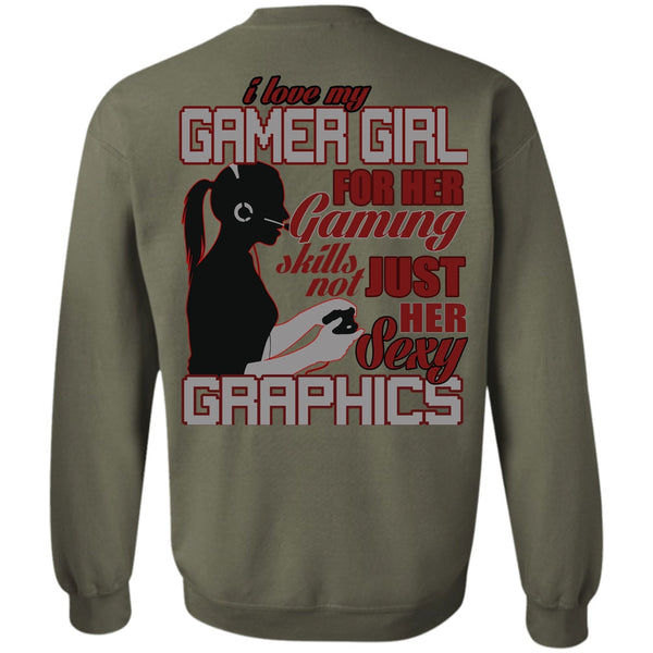 Gaming Skills Not Just Her T Shirt, I Love Gaming Sweatshirt
