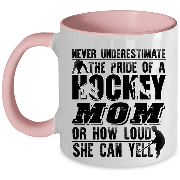 Cute Hockey Mom Coffee Mug, The Pride Of A Hockey Mom Accent Mug