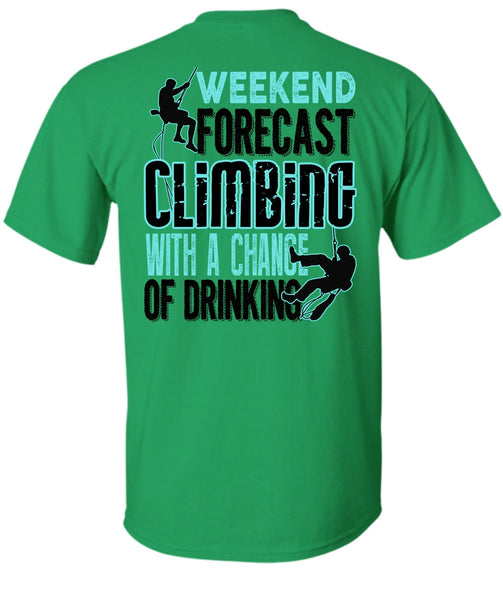 Weekend Forecast Climbing T Shirt, I Love Mountain T Shirt