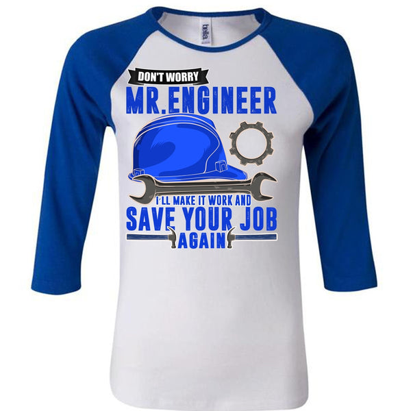 Don't Worry Mr. Engineer T Shirt, I Love Mechanic T Shirt, Awesome T-Shirts