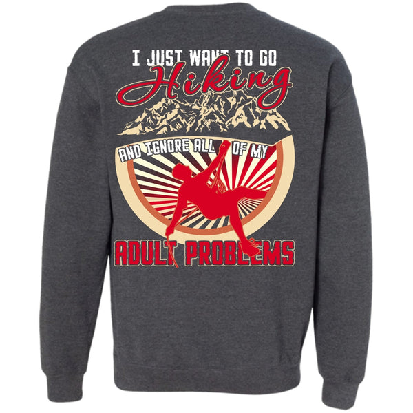 Adult Problems T Shirt, I Love Hiking Sweatshirt