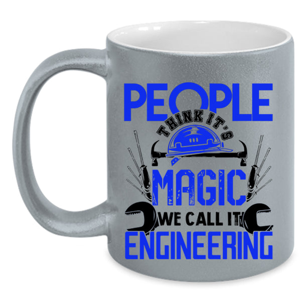 We Call It Engineering Coffee Mug, People Think It's Magic Accent Mug