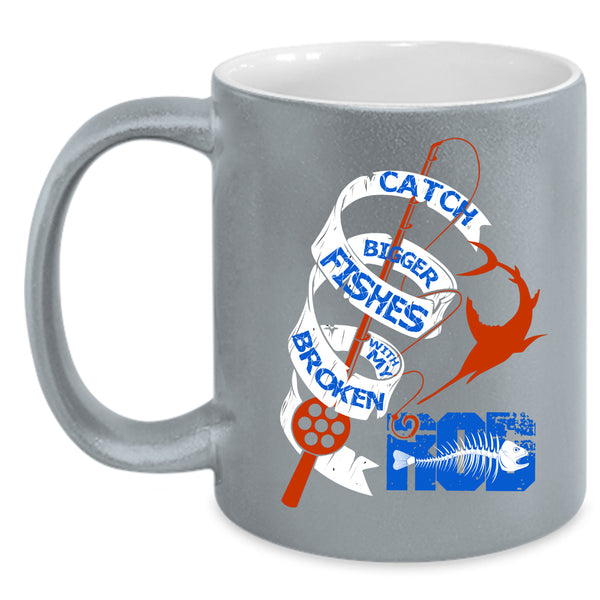 Catch Bigger Fishes With My Broken Rod Coffee Mug, Funny Fishing Coffee Cup