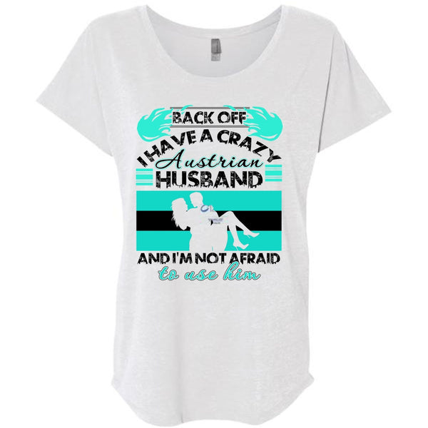 I Have A Crazy Austrian Husband T Shirt, I Love Wife T Shirt, Awesome T-Shirts