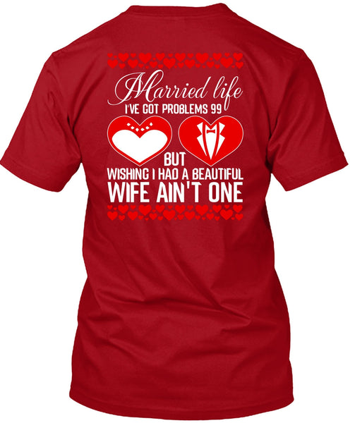 I Had A Beautiful Wife T Shirt, Married Life T Shirt