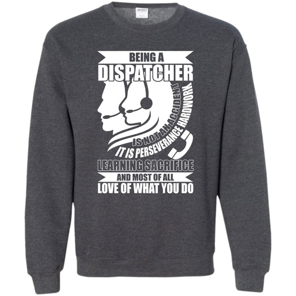 Love Of What You Do T Shirt, Coolest Dispatcher Sweatshirt