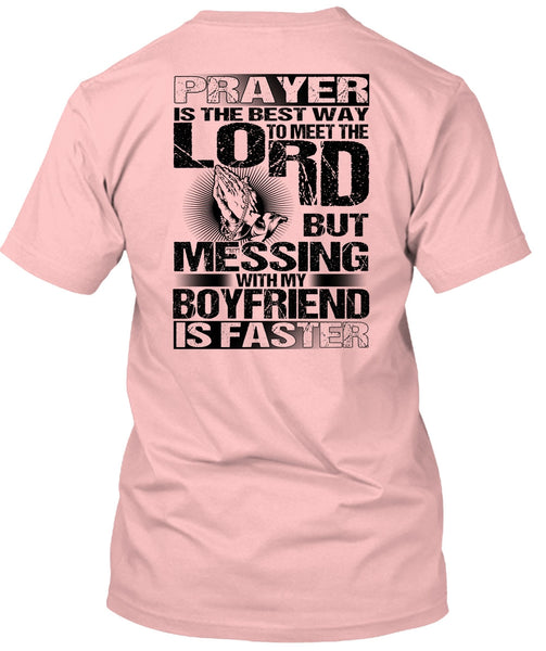 Messing With My Boyfriend Is Faster T Shirt, I Love Husband T Shirt